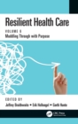 Resilient Health Care : Muddling Through with Purpose, Volume 6 - Book