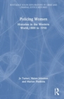 Policing Women : Histories in the Western World, 1800 to 1950 - Book