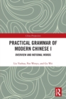 Practical Grammar of Modern Chinese I : Overview and Notional Words - Book