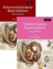 Maternal-Fetal and Obstetric Evidence Based Guidelines, Two Volume Set, Fourth Edition - Book