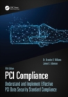 PCI Compliance : Understand and Implement Effective PCI Data Security Standard Compliance - Book