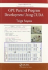 GPU Parallel Program Development Using CUDA - Book