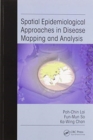 Spatial Epidemiological Approaches in Disease Mapping and Analysis - Book