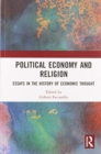 Political Economy and Religion : Essays in the History of Economic Thought - Book