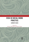 Risk in Social Work Practice : Current Issues - Book