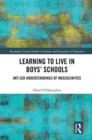 Learning to Live in Boys’ Schools : Art-led Understandings of Masculinities - Book