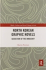 North Korean Graphic Novels : Seduction of the Innocent? - Book
