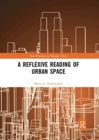 A Reflexive Reading of Urban Space - Book
