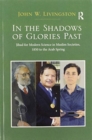 In The Shadows of Glories Past : Jihad for Modern Science in Muslim Societies, 1850 to The Arab Spring - Book