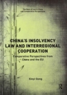 China's Insolvency Law and Interregional Cooperation : Comparative Perspectives from China and the EU - Book
