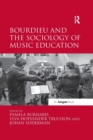 Bourdieu and the Sociology of Music Education - Book