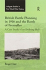 British Battle Planning in 1916 and the Battle of Fromelles : A Case Study of an Evolving Skill - Book
