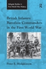 British Infantry Battalion Commanders in the First World War - Book