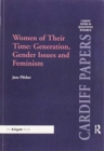 Women of Their Time: Generation, Gender Issues and Feminism - Book