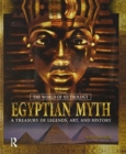 Egyptian Myth: A Treasury of Legends, Art, and History : A Treasury of Legends, Art, and History - Book