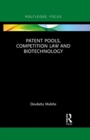 Patent Pools, Competition Law and Biotechnology - Book