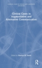 Clinical Cases in Augmentative and Alternative Communication - Book