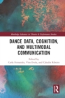 Dance Data, Cognition, and Multimodal Communication - Book