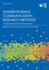 Understanding Communication Research Methods : A Theoretical and Practical Approach - Book