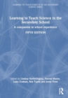 Learning to Teach Science in the Secondary School : A Companion to School Experience - Book