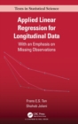 Applied Linear Regression for Longitudinal Data : With an Emphasis on Missing Observations - Book