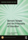 Bernard Stiegler and the Philosophy of Education - Book