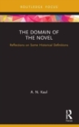 The Domain of the Novel : Reflections on Some Historical Definitions - Book