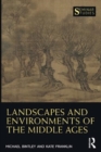 Landscapes and Environments of the Middle Ages - Book