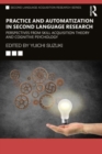 Practice and Automatization in Second Language Research : Perspectives from Skill Acquisition Theory and Cognitive Psychology - Book