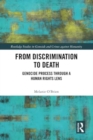 From Discrimination to Death : Genocide Process Through a Human Rights Lens - Book