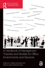 A Handbook of Management Theories and Models for Office Environments and Services - Book