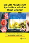 Big Data Analytics with Applications in Insider Threat Detection - Book