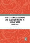 Professional Judgement and Decision Making in Social Work : Current Issues - Book