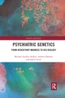 Psychiatric Genetics : From Hereditary Madness to Big Biology - Book