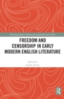 Freedom and Censorship in Early Modern English Literature - Book