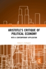 Aristotle's Critique of Political Economy : With a Contemporary Application - Book
