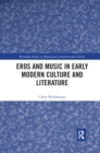 Eros and Music in Early Modern Culture and Literature - Book