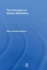 The Principles of Islamic Marketing - Book