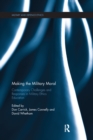 Making the Military Moral : Contemporary Challenges and Responses in Military Ethics Education - Book