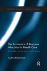 The Economics of Resource Allocation in Health Care : Cost-utility, social value, and fairness - Book