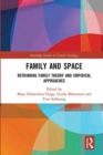 Family and Space : Rethinking Family Theory and Empirical Approaches - Book