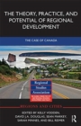 The Theory, Practice and Potential of Regional Development : The Case of Canada - Book