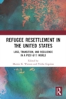 Refugee Resettlement in the United States : Loss, Transition, and Resilience in a Post-9/11 World - Book