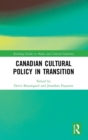 Canadian Cultural Policy in Transition - Book