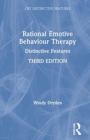 Rational Emotive Behaviour Therapy : Distinctive Features - Book