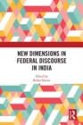 New Dimensions in Federal Discourse in India - Book