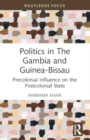 Politics in The Gambia and Guinea-Bissau : Precolonial Influence on the Postcolonial State - Book