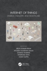 Internet of Things : Energy, Industry, and Healthcare - Book