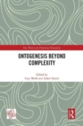 Ontogenesis Beyond Complexity - Book