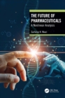 The Future of Pharmaceuticals : A Nonlinear Analysis - Book